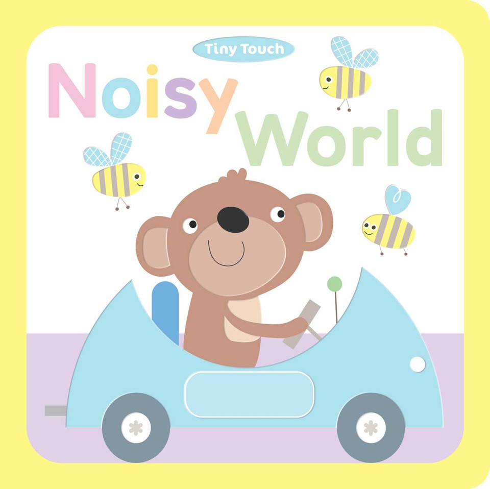 Noisy World (Tiny Touch) book cover by 