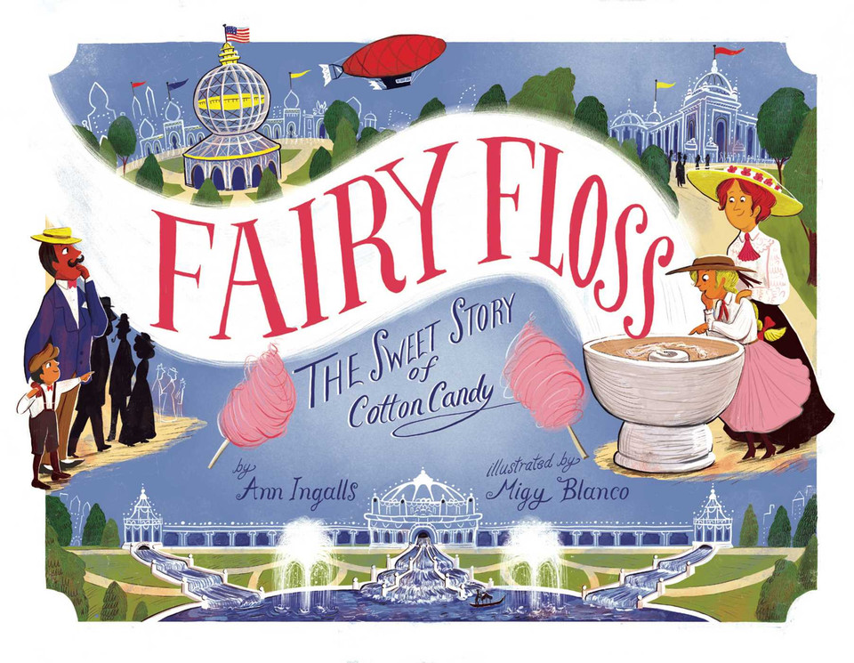 Fairy Floss: The Sweet Story of Cotton Candy book cover by Ann Ingalls