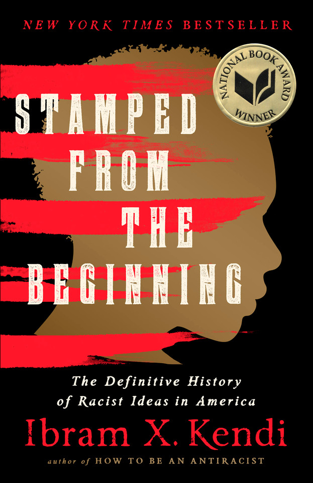 Stamped from the Beginning: The Definitive History of Racist Ideas in America book cover by Ibram X. Kendi
