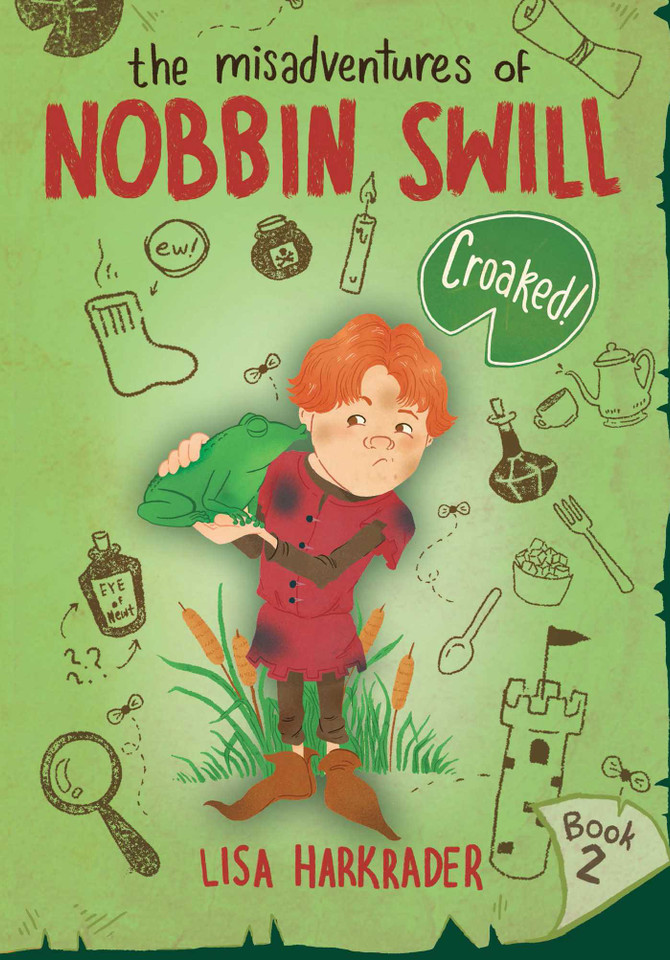 Croaked! (The Misadventures of Nobbin Swill) book cover by Lisa Harkrader