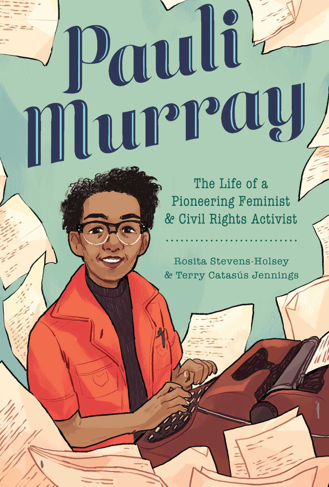 Pauli Murray: The Life of a Pioneering Feminist and Civil Rights Activist book cover by Terry Catasús Jennings, Rosita Stevens-Holsey