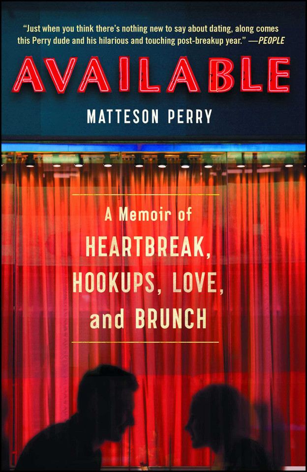 Available: A Memoir of Heartbreak, Hookups, Love and Brunch book cover by Matteson Perry