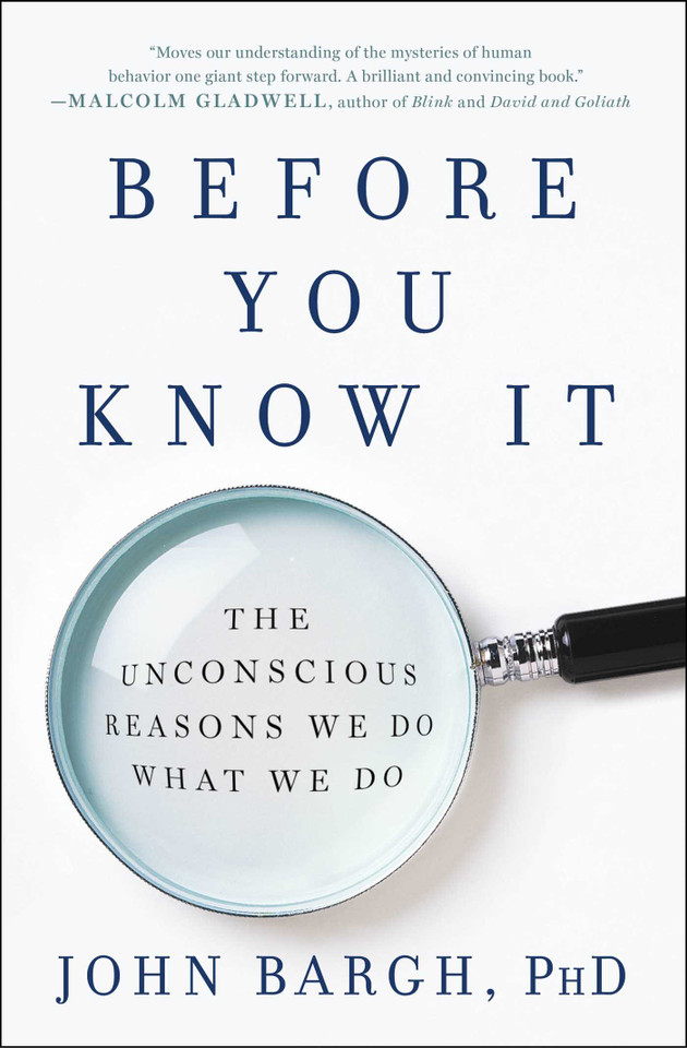 Before You Know It: The Unconscious Reasons We Do What We Do book cover by John Bargh