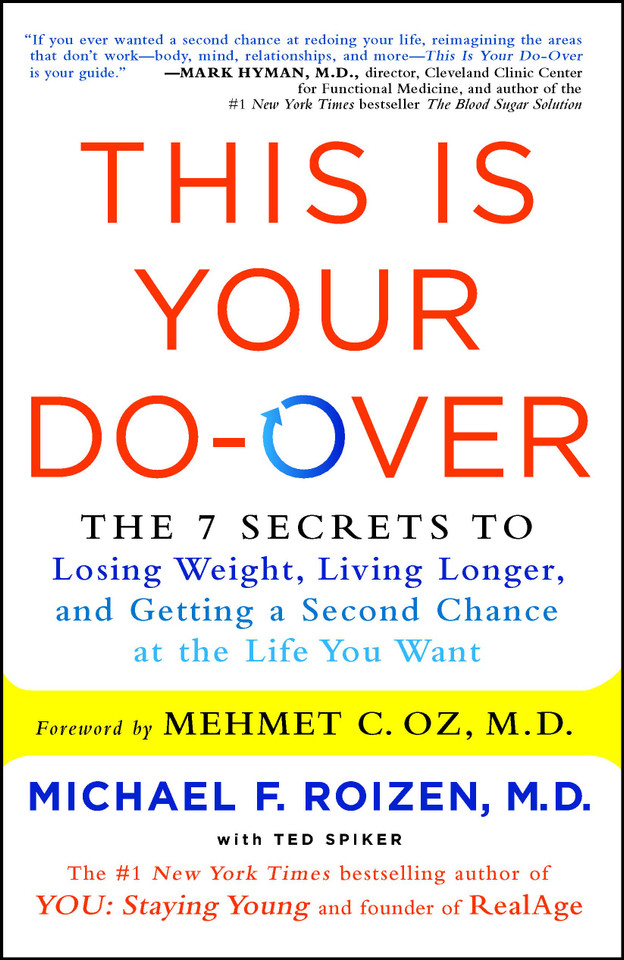 This Is Your Do-Over: The 7 Secrets to Losing Weight, Living Longer, and Getting a Second Chance at the Life You Want book cover by Michael F. Roizen