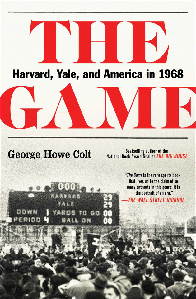 The Game: Harvard, Yale, and America in 1968 book cover by George Howe Colt
