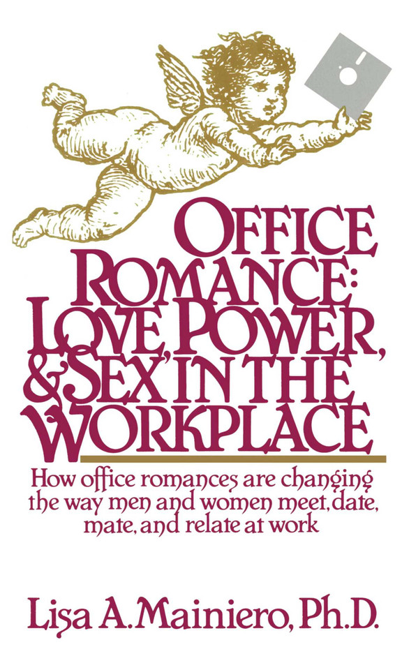 OFFICE ROMANCE (LOVE POWER AND SEX IN THE WORKPLACE) book cover by Lisa Mainiero