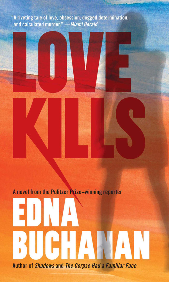 Love Kills: A Britt Montero Novel book cover by Edna Buchanan