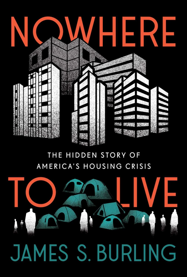 Nowhere to Live: The Hidden Story of America's Housing Crisis book cover by James S. Burling