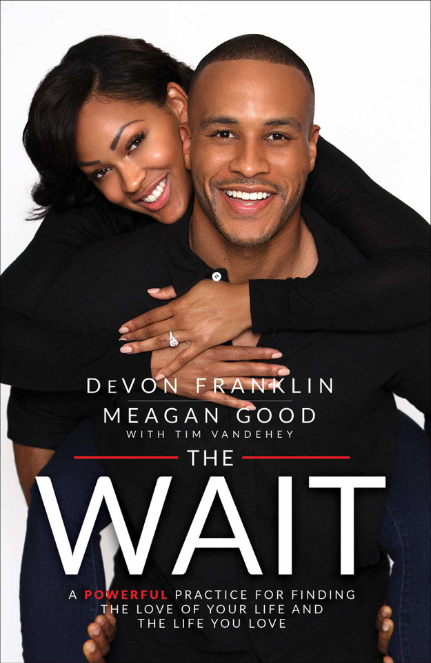 The Wait: A Powerful Practice for Finding the Love of Your Life and the Life You Love book cover by DeVon Franklin, Meagan Good
