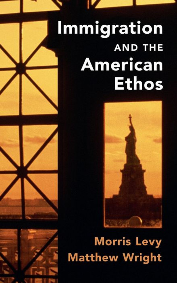Immigration and the American Ethos (Cambridge Studies in Public Opinion and Political Psychology) [Hardcover]