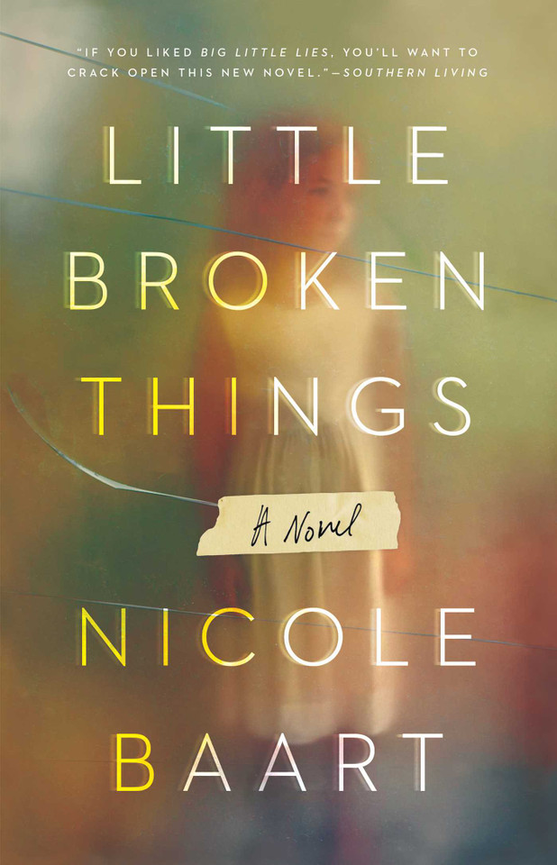 Little Broken Things: A Novel book cover by Nicole Baart