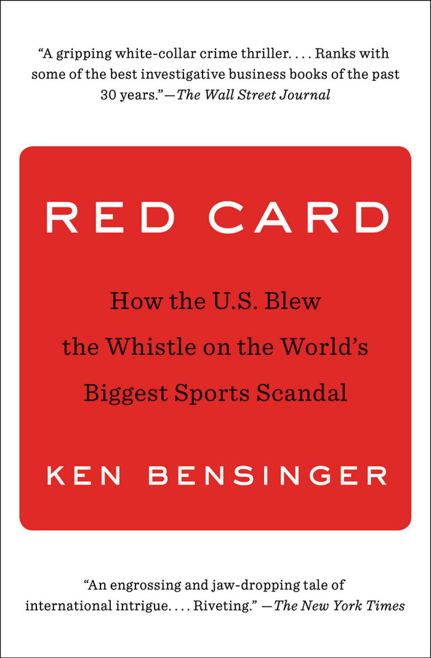 Red Card: How the U.S. Blew the Whistle on the World's Biggest Sports Scandal book cover by Ken Bensinger
