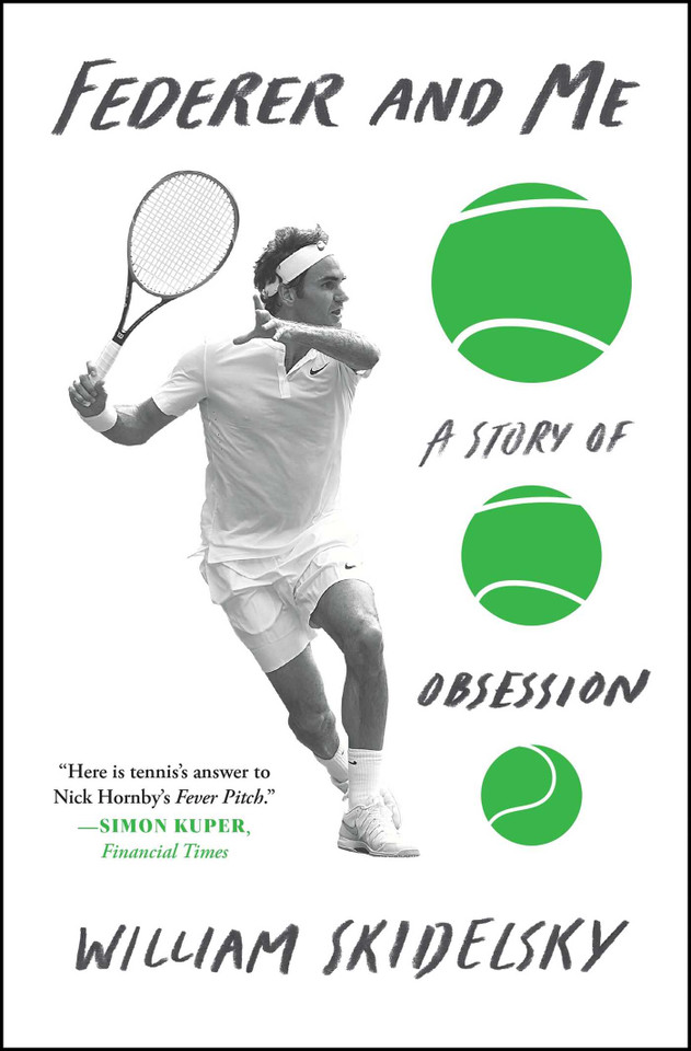 Federer and Me: A Story of Obsession book cover by William Skidelsky