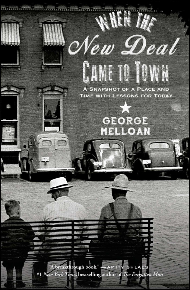 When the New Deal Came to Town: A Snapshot of a Place and Time with Lessons for Today book cover by George Melloan