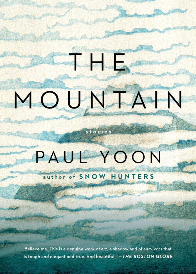 The Mountain: Stories book cover by Paul Yoon