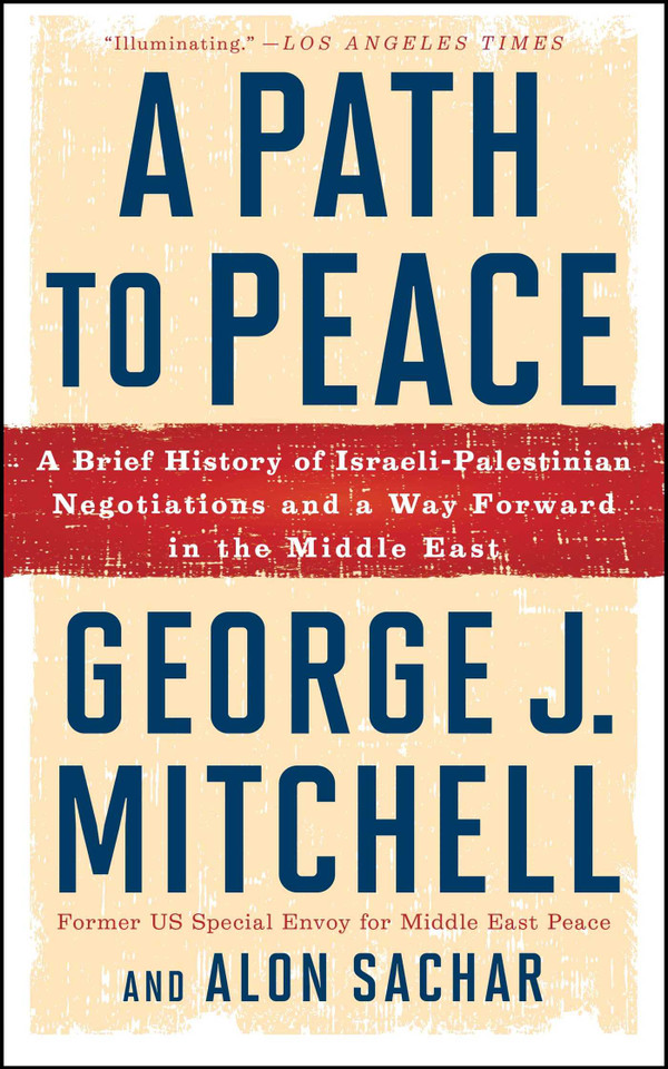 A Path to Peace: A Brief History of Israeli-Palestinian Negotiations and a Way Forward in the Middle East book cover by George J. Mitchell, Alon Sachar