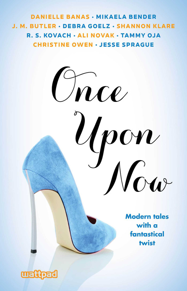 Once Upon Now book cover by Ali Novak, Danielle Banas, Mikaela Bender, J. M. Butler, Debra Goelz, Shannon Klare, R.S. Kovach, Tammy Oja, Christine Owen, Jesse Sprague