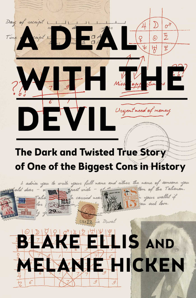 A Deal with the Devil: The Dark and Twisted True Story of One of the Biggest Cons in History book cover by Blake Ellis, Melanie Hicken