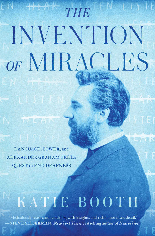 The Invention of Miracles: Language, Power, and Alexander Graham Bell's Quest to End Deafness book cover by Katie Booth