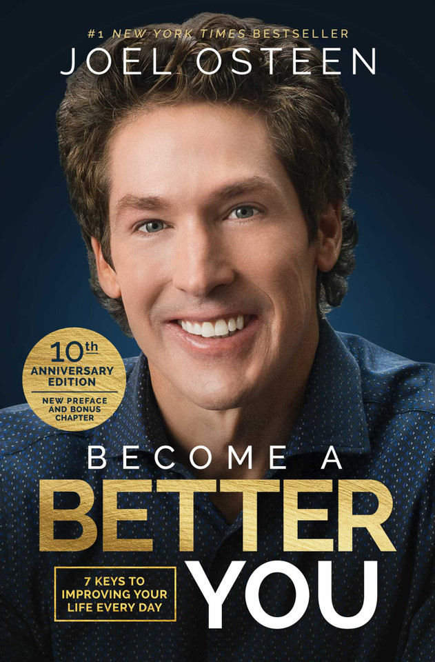Become A Better You: 7 Keys to Improving Your Life Every Day: 10th Anniversary Edition book cover by Joel Osteen