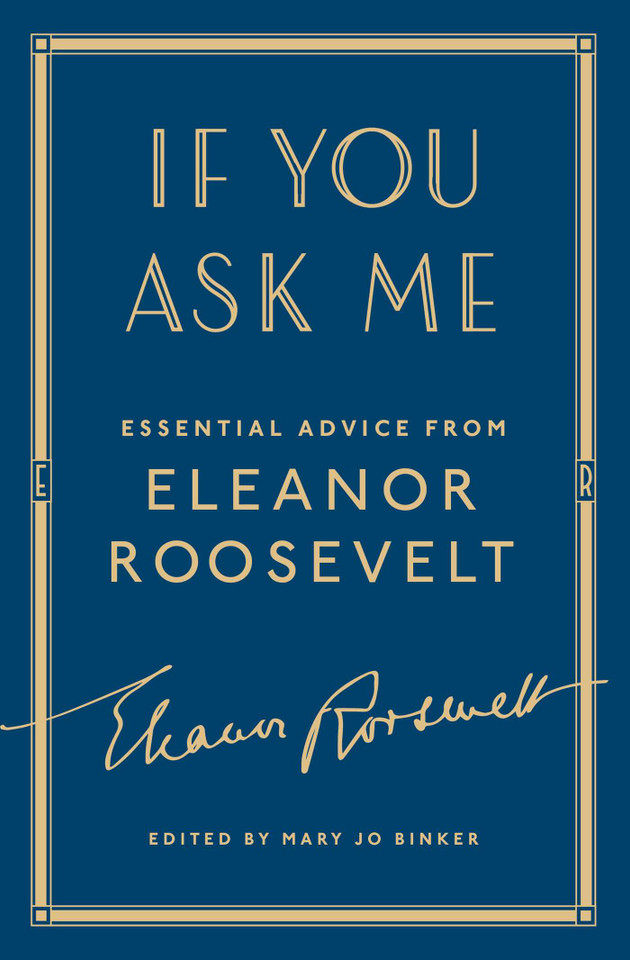 If You Ask Me: Essential Advice from Eleanor Roosevelt book cover by Eleanor Roosevelt