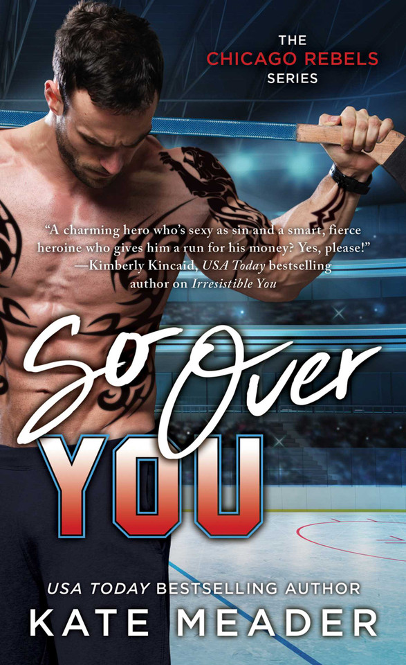 So Over You (The Chicago Rebels Series) book cover by Kate Meader