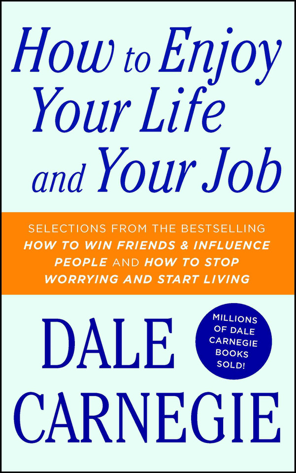 How to Enjoy Your Life and Your Job (Dale Carnegie Books) book cover by Dale Carnegie