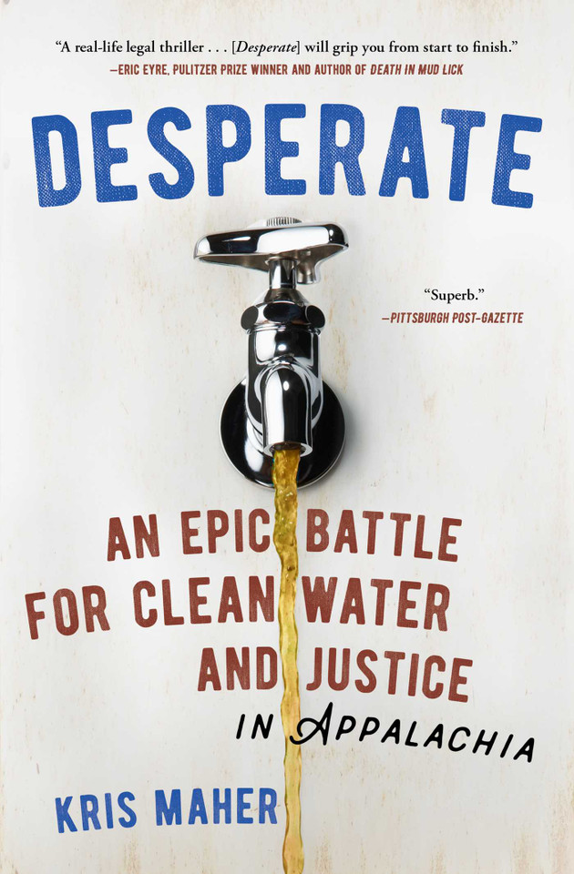 Desperate: An Epic Battle for Clean Water and Justice in Appalachia book cover by Kris Maher