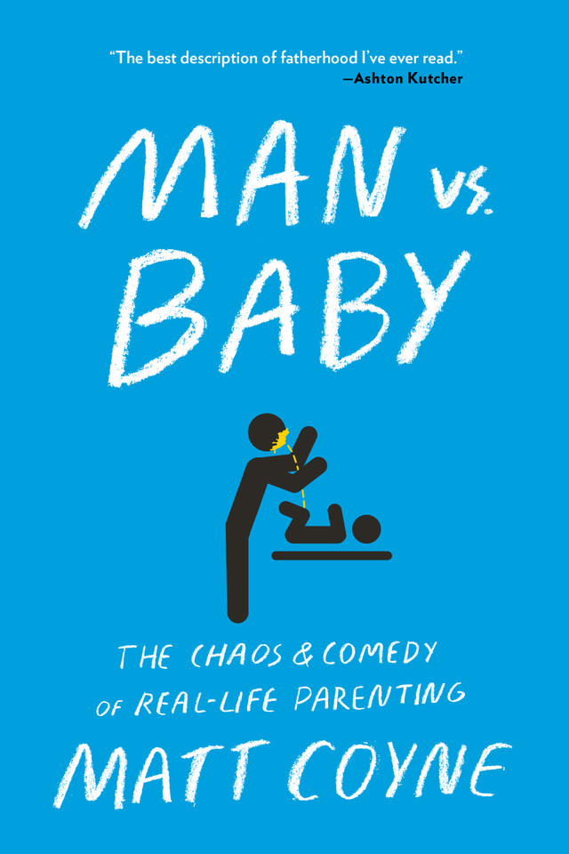 Man vs. Baby: The Chaos and Comedy of Real-Life Parenting book cover by Matt Coyne