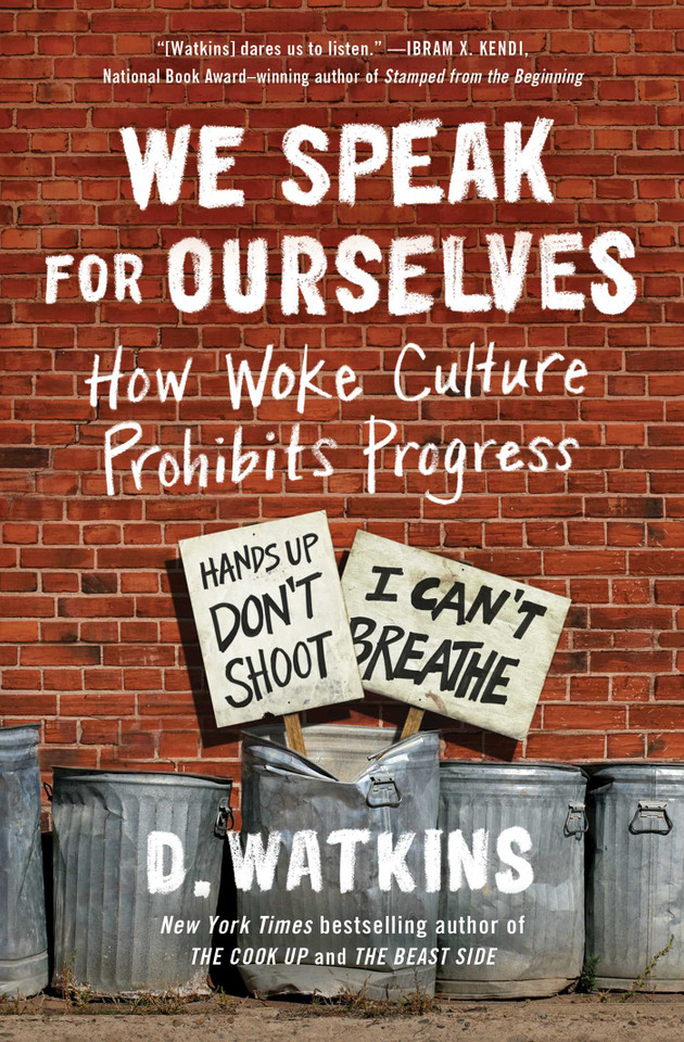 We Speak for Ourselves: How Woke Culture Prohibits Progress book cover by D. Watkins