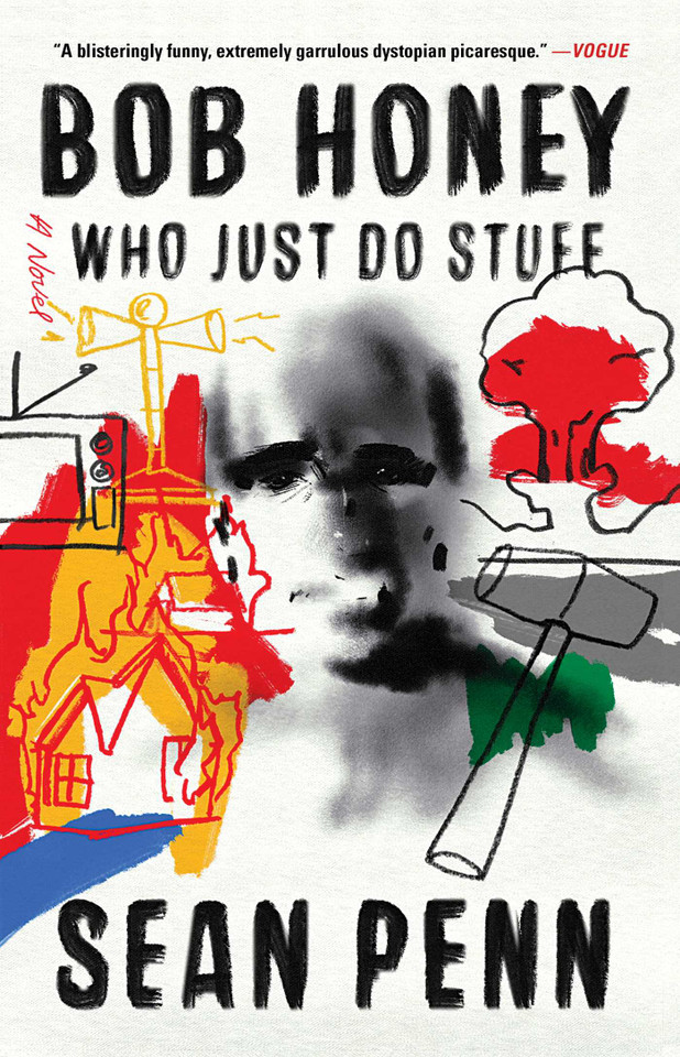 Bob Honey Who Just Do Stuff: A Novel book cover by Sean Penn