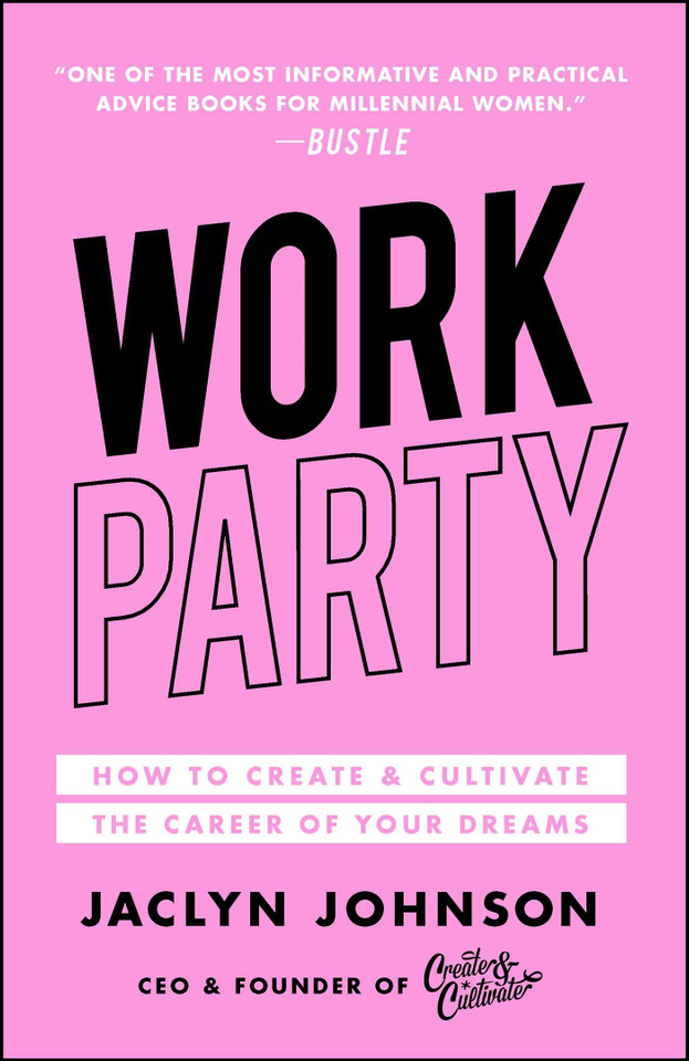 WorkParty: How to Create & Cultivate the Career of Your Dreams book cover by Jaclyn Johnson