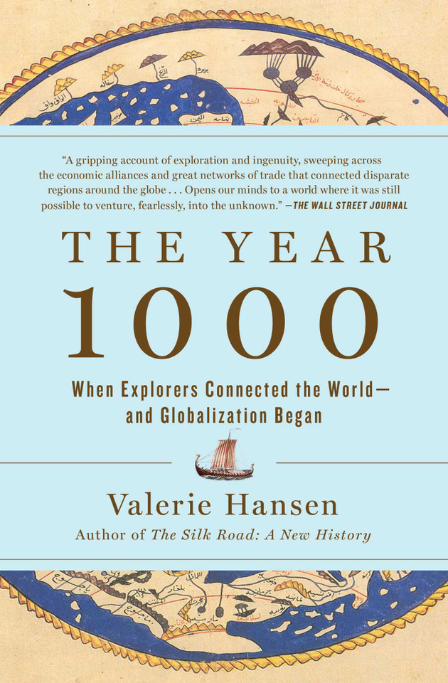 The Year 1000: When Explorers Connected the World—and Globalization Began book cover by Valerie Hansen
