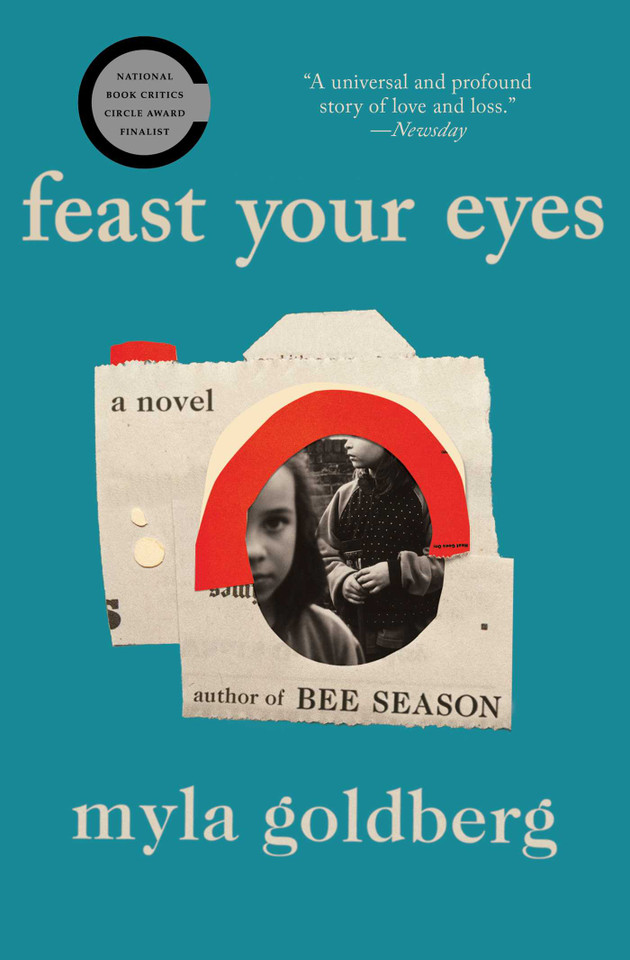 Feast Your Eyes: A Novel book cover by Myla Goldberg