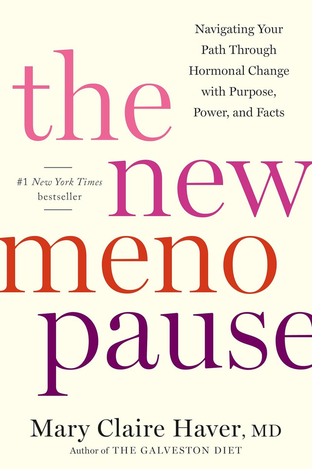 The New Menopause: Navigating Your Path Through Hormonal Change with Purpose, Power, and Facts {Hardcover]