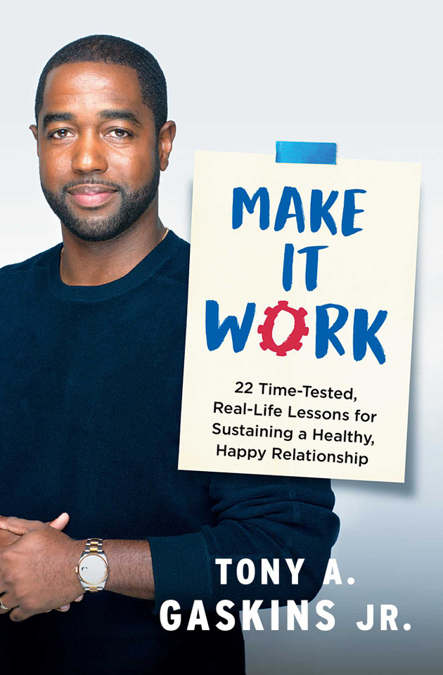 Make It Work: 22 Time-Tested, Real-Life Lessons for Sustaining a Healthy, Happy Relationship book cover by Tony A. Gaskins