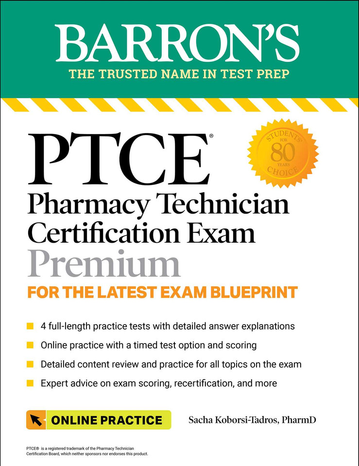 PTCE: Pharmacy Technician Certification Exam Premium: 4 Practice Tests + Comprehensive Review + Online Practice (Barron's Test Prep) book cover by Sacha Koborsi-Tadros