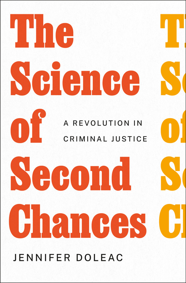 The Science of Second Chances: A Revolution in Criminal Justice book cover by Jennifer Doleac