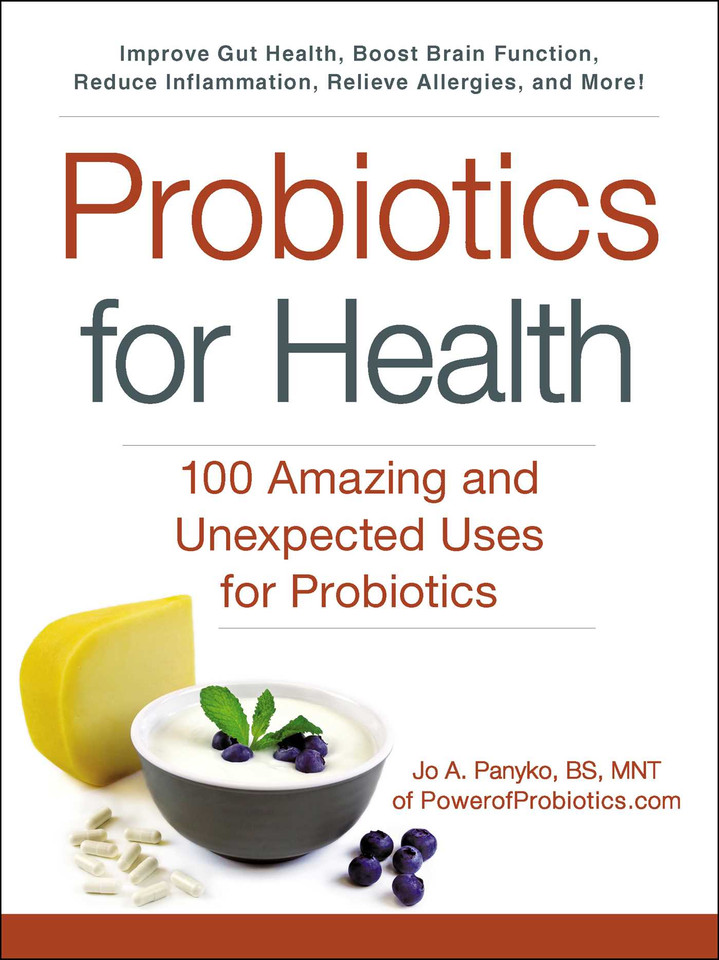 Probiotics for Health: 100 Amazing and Unexpected Uses for Probiotics (For Health Series) book cover by Jo A. Panyko