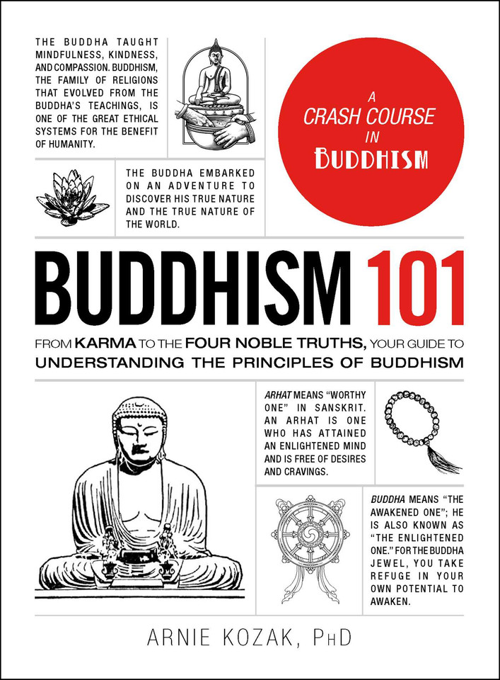Buddhism 101: From Karma to the Four Noble Truths, Your Guide to Understanding the Principles of Buddhism (Adams 101 Series) book cover by Arnie Kozak