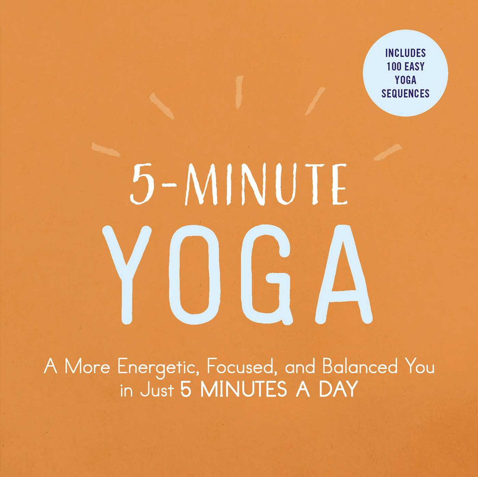 5-Minute Yoga: A More Energetic, Focused, and Balanced You in Just 5 Minutes a Day (5-Minute Self-Help Series) book cover by Adams Media