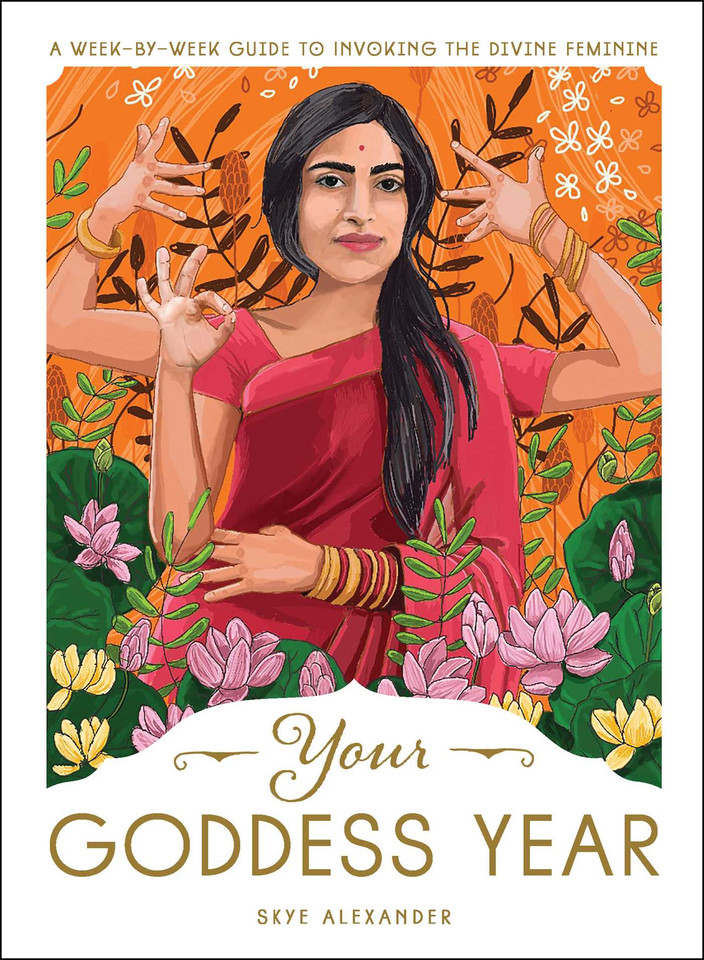 Your Goddess Year: A Week-by-Week Guide to Invoking the Divine Feminine book cover by Skye Alexander