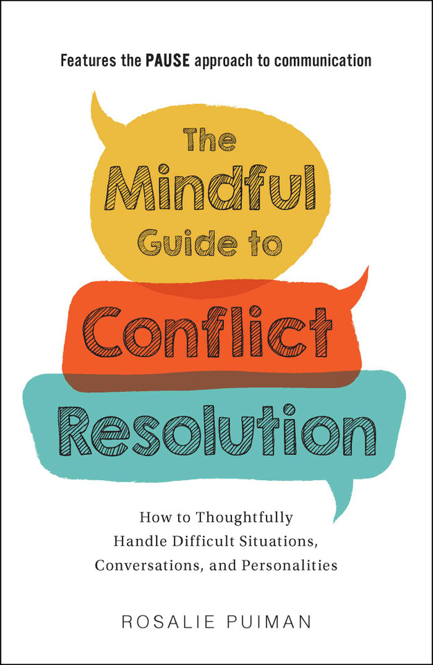 The Mindful Guide to Conflict Resolution: How to Thoughtfully Handle Difficult Situations, Conversations, and Personalities book cover by Rosalie Puiman