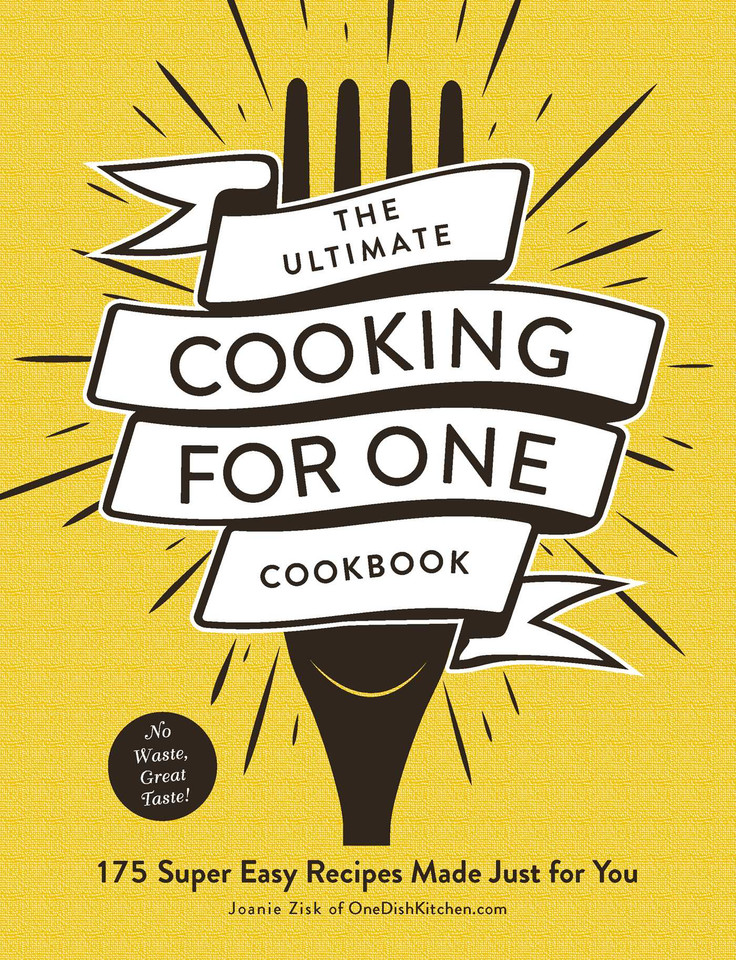 The Ultimate Cooking for One Cookbook: 175 Super Easy Recipes Made Just for You (Ultimate for One Cookbooks Series) book cover by Joanie Zisk