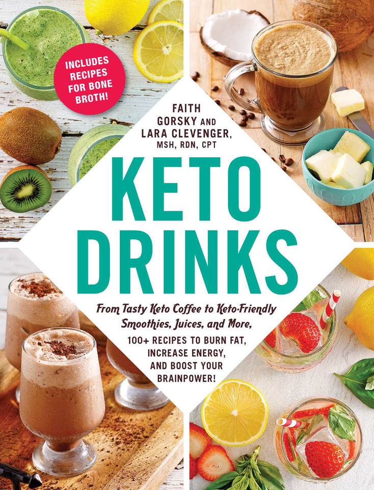 Keto Drinks: From Tasty Keto Coffee to Keto-Friendly Smoothies, Juices, and More, 100+ Recipes to Burn Fat, Increase Energy, and Boost Your Brainpower! (Keto Diet Cookbook Series) book cover by Faith Gorsky, Lara Clevenger