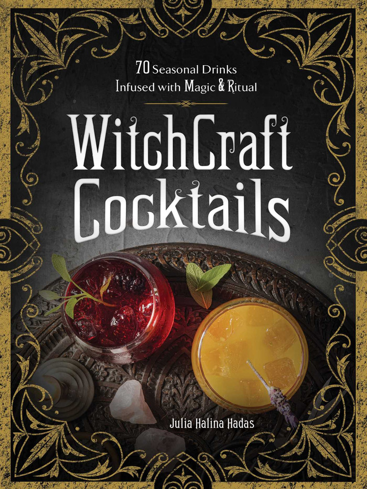 WitchCraft Cocktails: 70 Seasonal Drinks Infused with Magic & Ritual book cover by Julia Halina Hadas