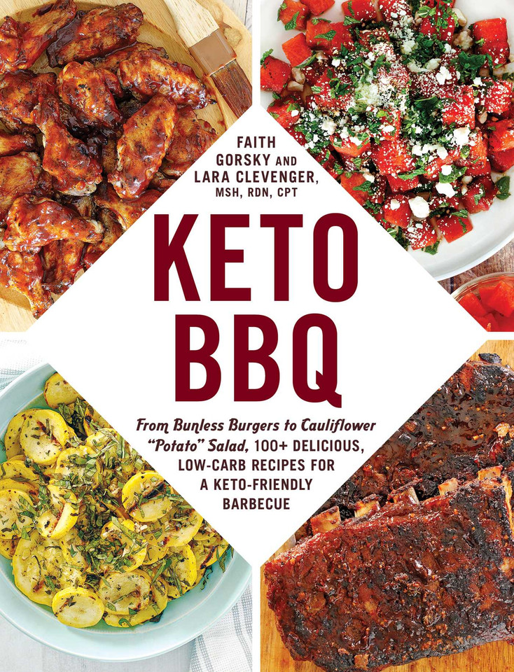 Keto BBQ: From Bunless Burgers to Cauliflower "Potato" Salad, 100+ Delicious, Low-Carb Recipes for a Keto-Friendly Barbecue (Keto Diet Cookbook Series) book cover by Faith Gorsky, Lara Clevenger