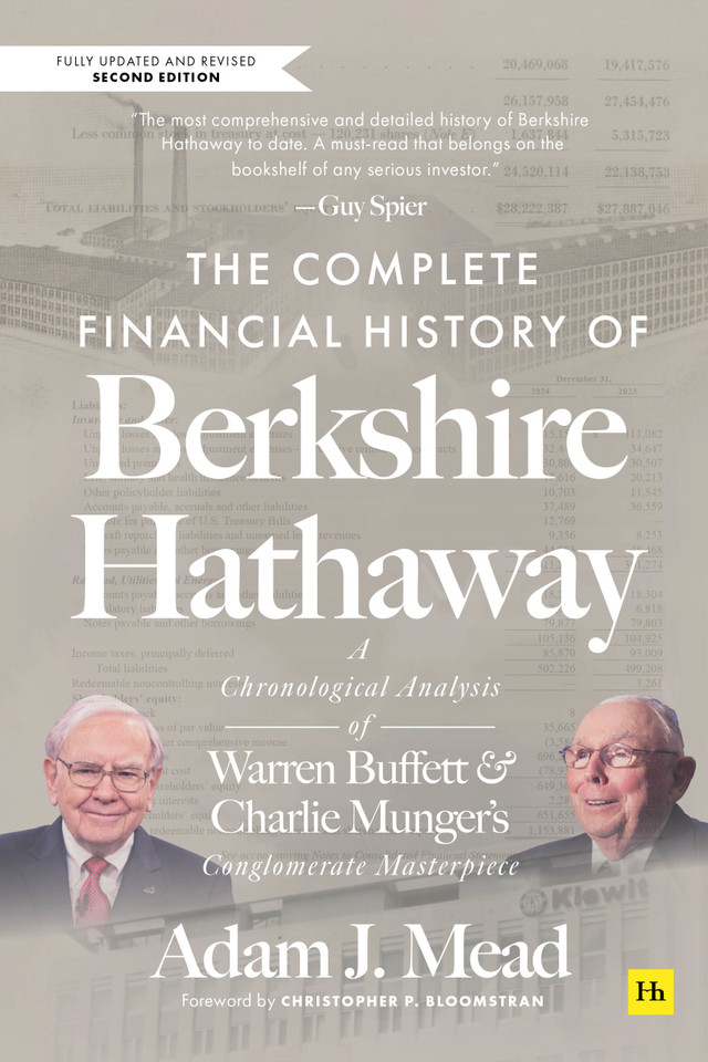 The Complete Financial History of Berkshire Hathaway: A Chronological Analysis of Warren Buffett and Charlie Munger's Conglomerate Masterpiece book cover by Adam J. Mead