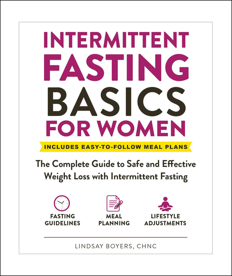 Intermittent Fasting Basics for Women: The Complete Guide to Safe and Effective Weight Loss with Intermittent Fasting (Healthy Diet Basics) book cover by Lindsay Boyers