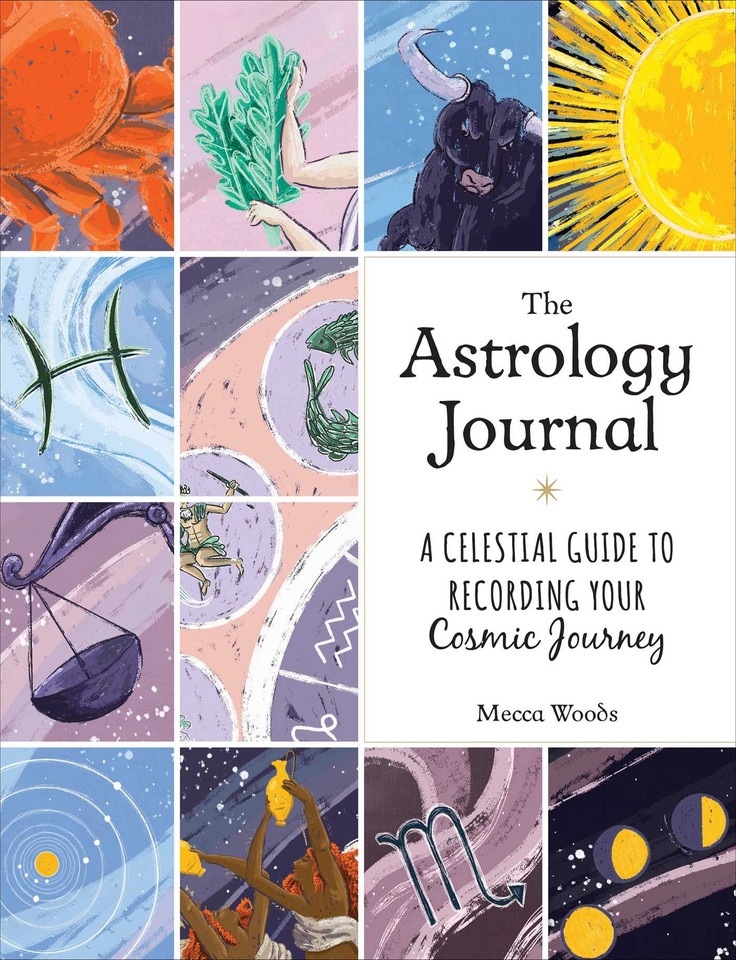 The Astrology Journal: A Celestial Guide to Recording Your Cosmic Journey book cover by Mecca Woods